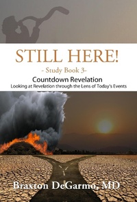 Abbildung von: Still Here! Countdown Revelation (Still Here Series) - Braxton DeGarmo