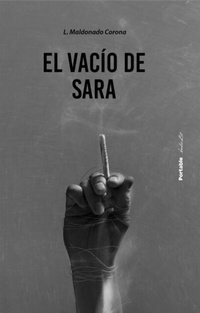 Abbildung von: El vacío de Sara - Indie Media Editores, SA de CV