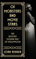 Cover: Of Mobsters and Movie Stars - WildBlue Press