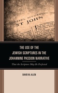 Cover: The Use of the Jewish Scriptures in the Johannine Passion Narrative - Lexington Books/Fortress Academic