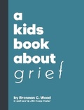 Cover: A Kids Book About Grief - Kids Book about
