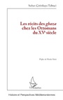 Bild: Les récits des ghaza chez les Ottomans du XVe siècle - Histoire et perspectives méditerranéennes