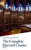Cover: The Complete Harvard Classics 2023 Edition - ALL 71 Volumes - HB Classics