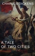 Cover: A Tale of Two Cities by Charles Dickens - A Gripping Novel of Love, Sacrifice, and Redemption Amidst the Turmoil of the French Revolution - Reading Time