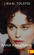 Cover: Anna Kar&eacute;nina de Le&oacute;n Tolst&oacute;i - Una Emotiva Novela de Amor, Pasi&oacute;n y Tragedia en la Aristocracia Rusa del Siglo XIX - Reading Time