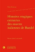 Cover: Histoires Tragiques Extraictes Des Oeuvres Italiennes de Bandel - Classiques Garnier