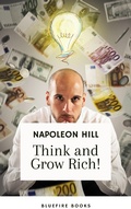 Cover: Think and Grow Rich: The Original 1937 Unedited Edition - Kindle eBook - Bluefire Books