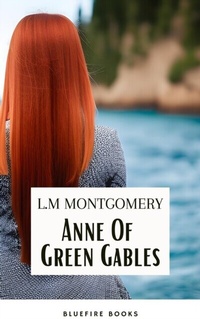 Abbildung von: Anne Of Green Gables Complete 8 Book Set - Bluefire Books
