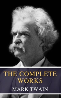 Enlarge image Cover: The Complete Works of Mark Twain - MyBooks Classics