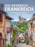 Cover: Das Reisebuch Frankreich - Bruckmann Verlag