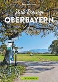 Cover: Stille Radwege Oberbayern - Bruckmann Verlag