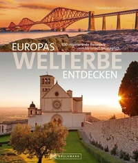 Abbildung von: Europas Welterbe entdecken - Bruckmann Verlag