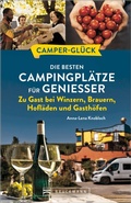 Bild: Camperglück Die besten Campingplätze für Genießer Zu Gast bei Winzern, Brauern, Hofläden und Gasthöfen - Bruckmann Verlag