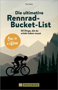 Abbildung von: Die ultimative Rennrad-Bucket-List - Bruckmann Verlag