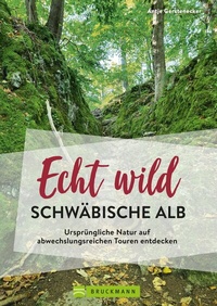 Abbildung von: Echt wild - Schwäbische Alb - Bruckmann Verlag
