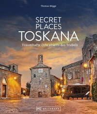 Abbildung von: Secret Places Toskana - Bruckmann Verlag