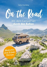 Abbildung von: On the Road Mit dem Campervan durch den  Balkan - Bruckmann Verlag