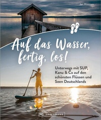Abbildung von: Auf das Wasser, fertig, los! - Bruckmann Verlag