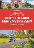 Bild: Camperglück Deutschlands Ferienstraßen Die schönsten Traumrouten von der Alpenstraße bis zur Vulkanstraße - Bruckmann Verlag