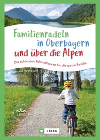 Bild: Familienradeln in Oberbayern und über die Alpen - J. Berg