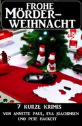 Cover: Frohe M&ouml;rderweihnacht: 7 kurze Krimis - Alfredbooks