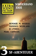 Cover: Extra Science Fiction Sonderband 1001 - 3 SF-Abenteuer - Alfredbooks