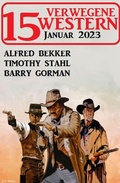 Cover: 15 Verwegene Western Januar 2023 - Alfredbooks