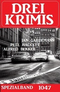 Cover: Drei Krimis Spezialband 1047 - Alfredbooks