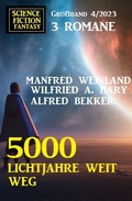 Cover: 5000 Lichtjahre weit weg: Science Fiction Fantasy Gro&szlig;band 4/2023 - Alfredbooks