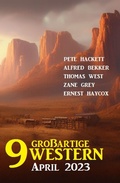 Cover: 9 Gro&szlig;artige Western April 2023 - Alfredbooks