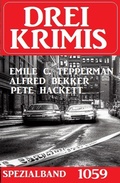Cover: Drei Krimis Spezialband 1059 - Alfredbooks