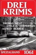 Cover: Drei Krimis Spezialband 1061 - Alfredbooks