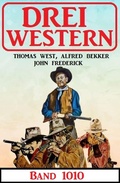 Cover: Drei Western Band 1010 - Alfredbooks