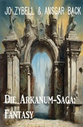 Cover: Die Arkanum-Saga: Fantasy - Alfredbooks
