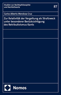Abbildung von: Zur Relativität der Vergeltung als Strafzweck unter besonderer Berücksichtigung des Retributivismus Kants - Nomos