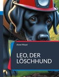Cover: Leo, der L&ouml;schhund - BoD - Books on Demand
