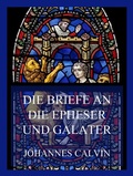 Cover: Die Briefe an die Epheser und Galater - Jazzybee Verlag