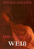 Cover: Die Frau in Wei&szlig; - Jazzybee Verlag