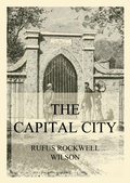 Cover: The Capital City (And its Part in the History of our Nation) - Jazzybee Verlag