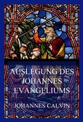 Cover: Auslegung des Johannes-Evangeliums - Jazzybee Verlag