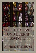 Cover: Martin Butzer und Ulrich Zwingli - Jazzybee Verlag