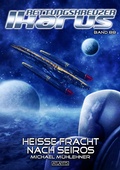 Cover: Rettungskreuzer Ikarus 88: Hei&szlig;e Fracht nach Seiros - Atlantis