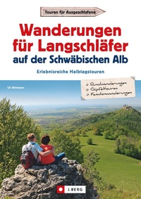 Abbildung von: Wanderungen für Langschläfer auf der Schwäbischen Alb - J. Berg
