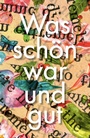 Cover: Was schön war und gut - Münster Verlag