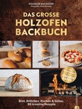 Cover: Das gro&szlig;e Holzofen-Backbuch - Christian Verlag