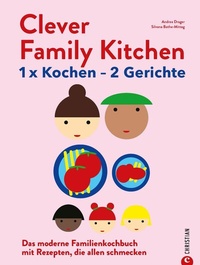 Abbildung von: Clever Family Kitchen - Christian Verlag