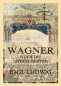 Cover: Wagner oder die Entzauberten - Jazzybee Verlag