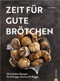 Cover: Zeit f&uuml;r gute Br&ouml;tchen - Christian Verlag