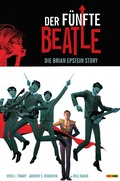 Cover: Der f&uuml;nfte Beatle: Die Brian Epstein Story, Band 1 - PANINI