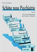 Cover: Sch&ouml;ne neue Psychiatrie. Band 2 (Neuausgabe) - Peter Lehmann Antipsychiatrieverlag